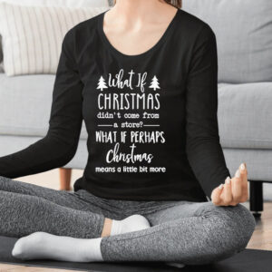 What If Christmas Did Shirts