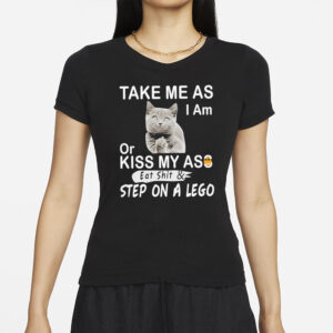 Black cat middle finger take me as I am or kiss my as funny T-Shirt