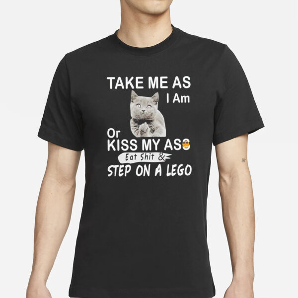 Black cat middle finger take me as I am or kiss my as funny T-Shirts