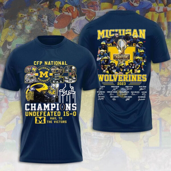 CFP National Michigan 2023 Champions Undefeated 15-0 Hail To The Victors T-Shirt5