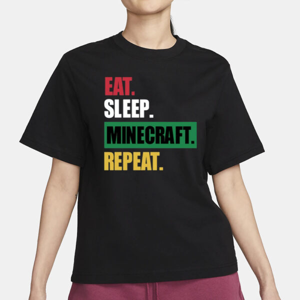 Eat Sleep Minecraft Repeat T-Shirt3