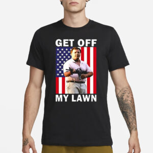 Get Off My Lawn T-Shirt