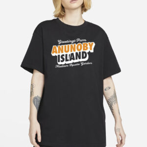 Greetings From Anunoby Island Madison Square Garden T-Shirt2