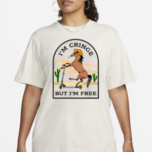 I’m Cringe But I’m Free T-Shirt1