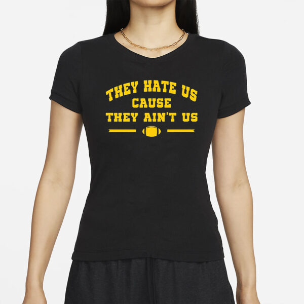 Michigan Football They Hate Us Cause They Ain’t Us Barstool T-Shirts