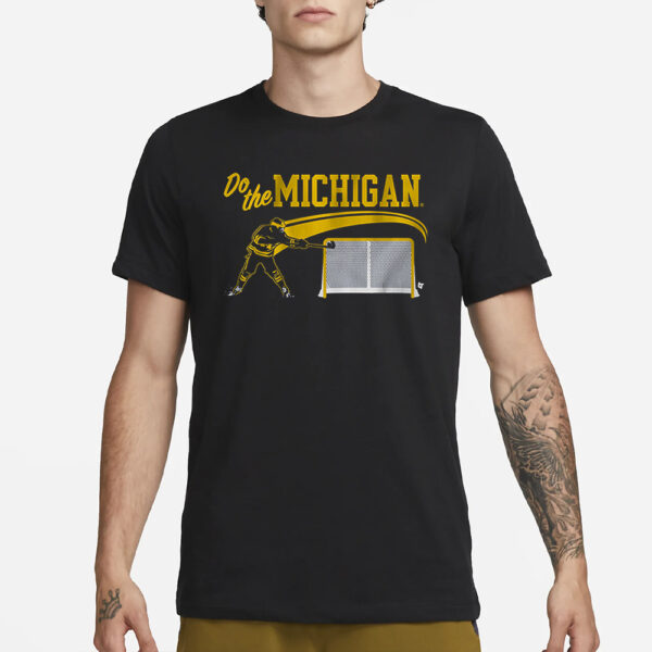 Michigan Hockey Do The Michigan T-Shirt1