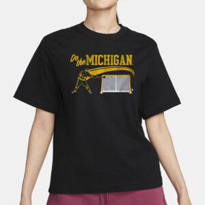 Michigan Hockey Do The Michigan T-Shirt3