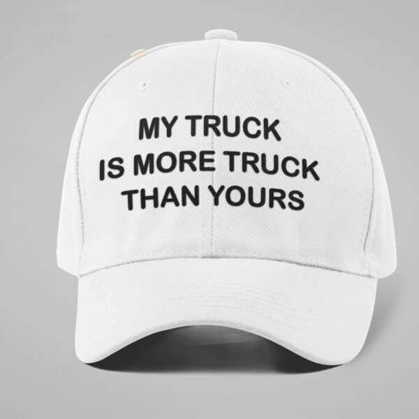 My Truck Is more Truck Than Yours T-Hat