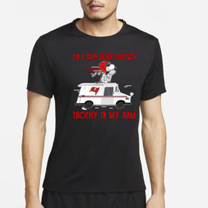 Tampa Bay Buccaneers on a dark desert highway trophy in my arm Snoopy T-Shirt2