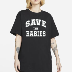 Taylor Save The Babies T-Shirt4