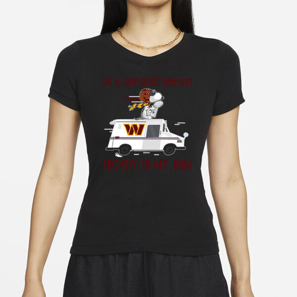 Washington Commanders on a dark desert highway trophy in my arm Snoopy T-Shirts