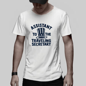 ASSISTANT TO THE TRAVELING SECRETARY T-SHIRT5