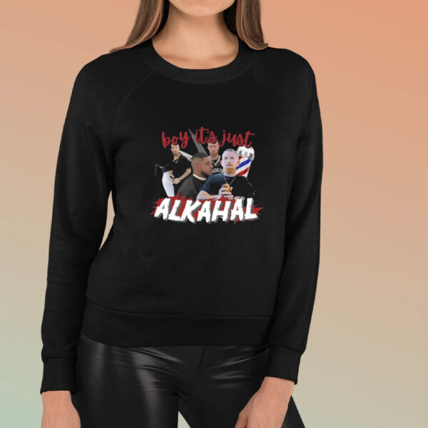 Boy It’s Just Alkahal T-Shirt