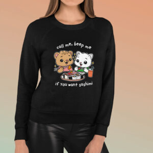 Call Me, Beep Me If You Want Sashimi T-Shirt