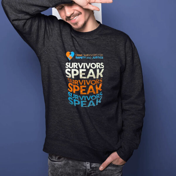 Crime Survivors For Safety And Justice Survivors Speak Survivors Speak Survivors Speak T-shirt1