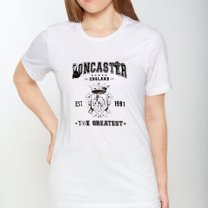 Doncaster England Est 1991 The Greatest T-shirt