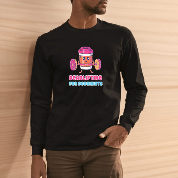 Doughnut Deadlift Coffee And Donut Lover 2024 Shirts3