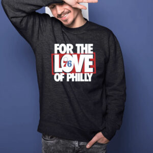 For The Love Of Philly 76ers Playoff T-Shirt1