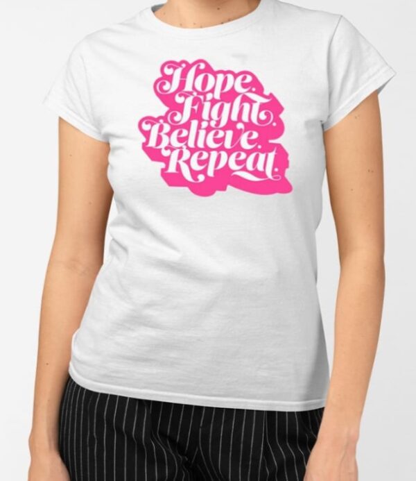 Hope Fight Believe Repeat Script T-Shirt1