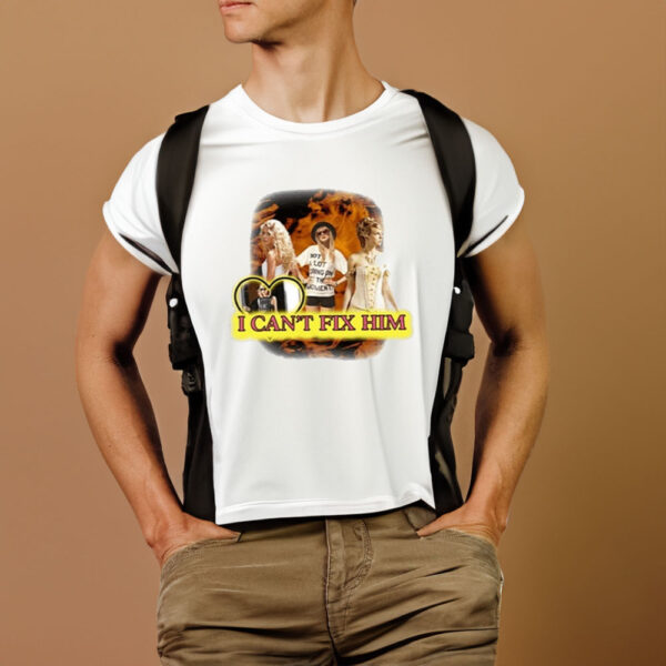 I Can’t Fix Him Taylor T-Shirt1