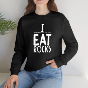 I Definitely Do Not Eat Rocks T-Shirt4