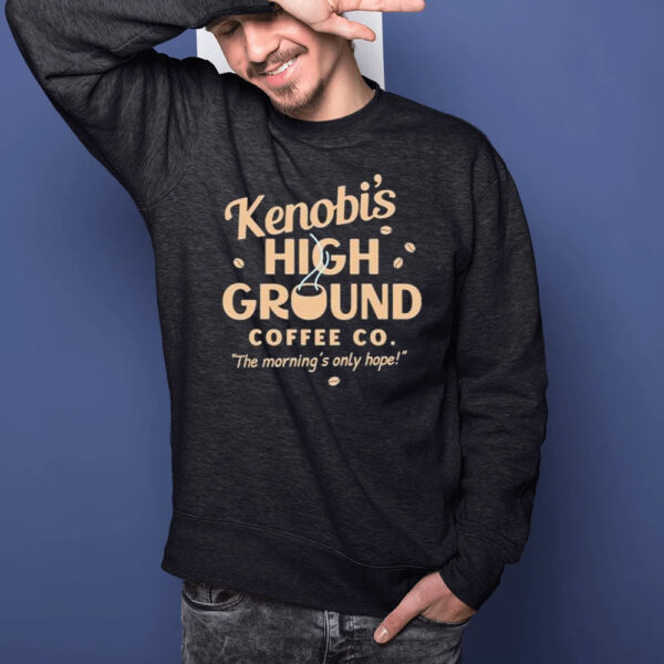 Kenobi’s High Ground Coffee Co The Morning’s Only Hope T-shirt1