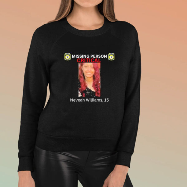 Missing Person Critical Neveah Williams 15 T-shirt