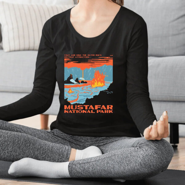 Mustafar National Park Visit And Hike The Outer Rim’s Hottest Attraction T-shirt2