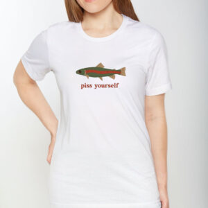 Piss Yourself Fish T-Shirt