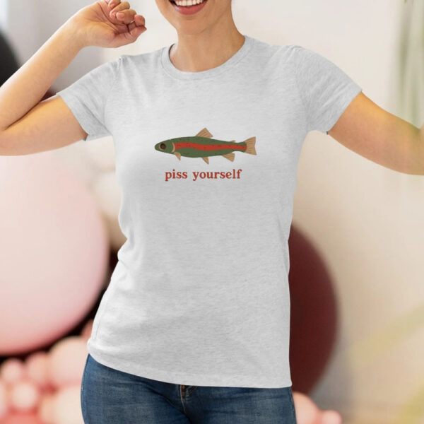 Piss Yourself Fish T-Shirt1