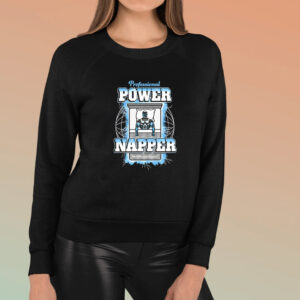 Professional Power Napper T-Shirt