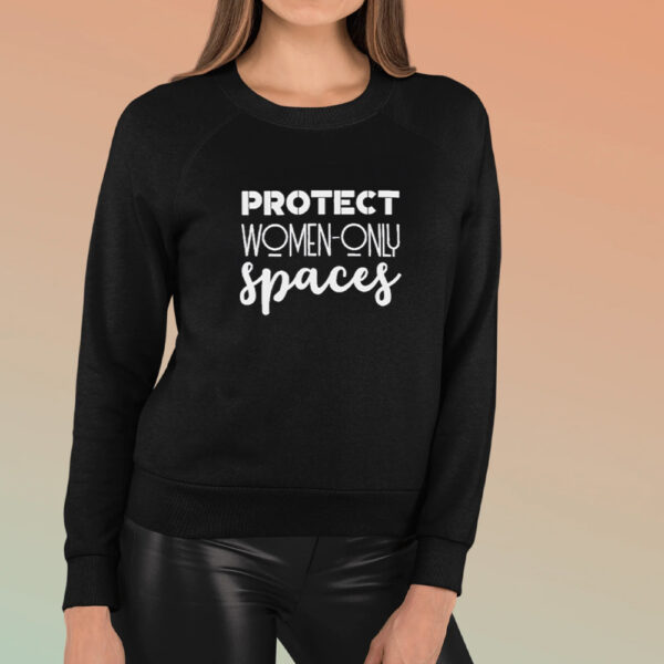 Protect Women Only Spaces Black T-Shirt