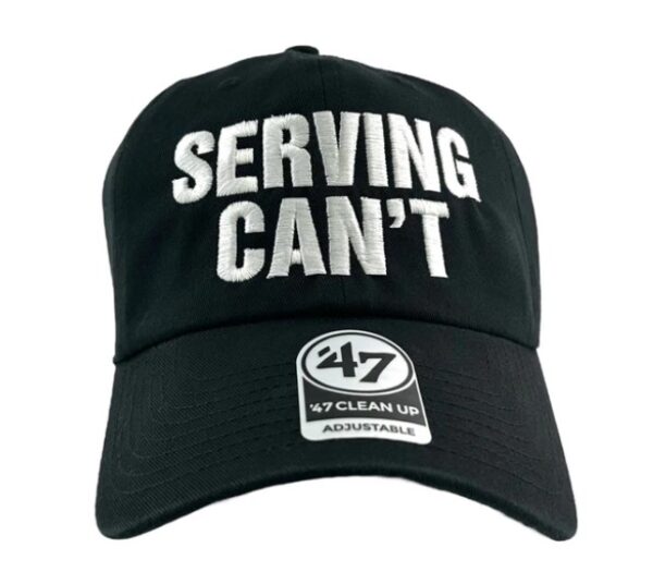 Serving Can't Hat