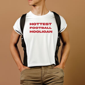 Siswhatsthetee Hottest Football Hooligan T-Shirt1