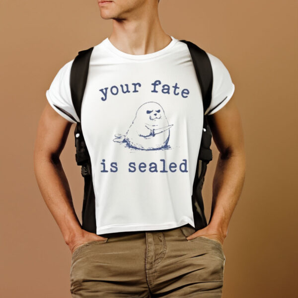 Slippy Wild Your Fate Is Sealed T-Shirt2