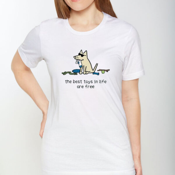 The Best Toys In Life Are Free Dog With Trash Toy T-shirt