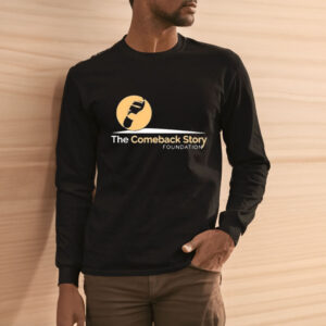 The Comeback Story Foundation T-shirt3