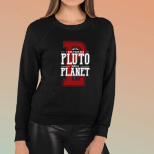 When I Was Your Age Pluto Was A Planet Lowell Observatory T-Shirt