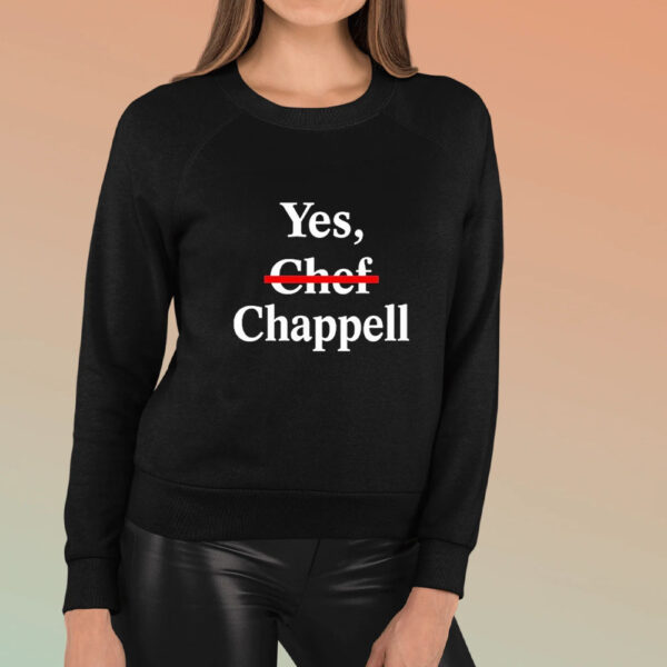 Yes Chef Chappell T-Shirt