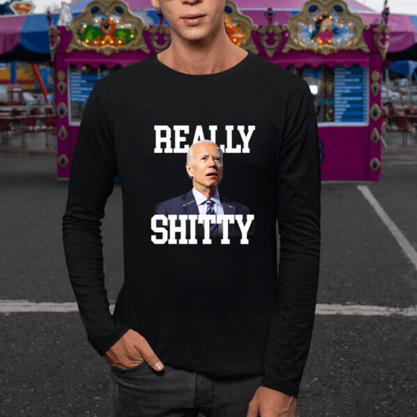 Biden Really Shitty T-Shirt5