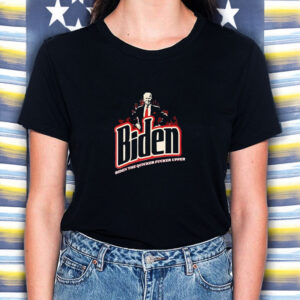 Biden The Quicker Fucker Upper 2024 T-Shirt2