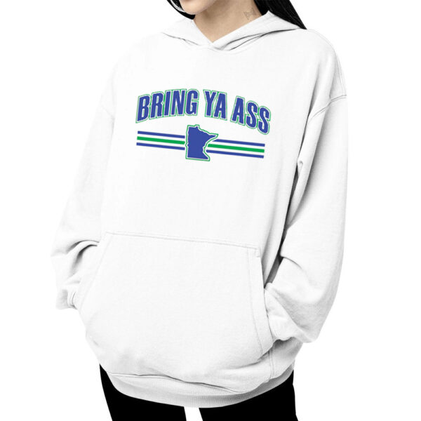 Bring Ya Ass Minnesota Hoodie1