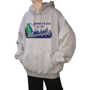 Bring Ya Ass Minnesota ROAD SIGN 2024 Hoodie