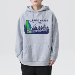 Bring Ya Ass Minnesota ROAD SIGN Hoodie