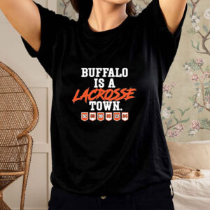 Buffalo Is Lacrosse Town T-Shirt4