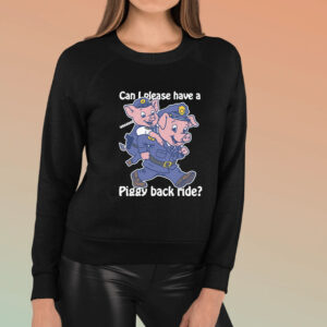 Can I Please Have A Piggy Back Ride We T-Shirt1