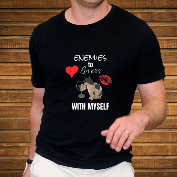 Enemies To Lovers With Myself T-Shirt5