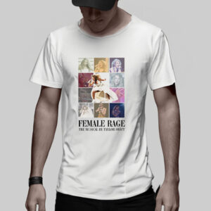 Female Rage The Musical By Taylor Swift T-Shirt5