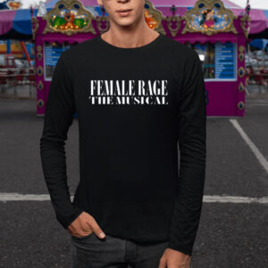 Female Rage The Musical Concert T-Shirt5