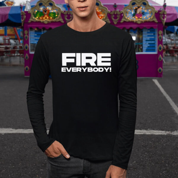 Fire Everybody Message Board Geniuses T-Shirt5